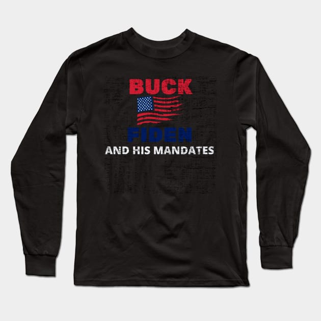 Buck Fiden And His Mandates - American Flag Desstresed Text Design Long Sleeve T-Shirt by WassilArt